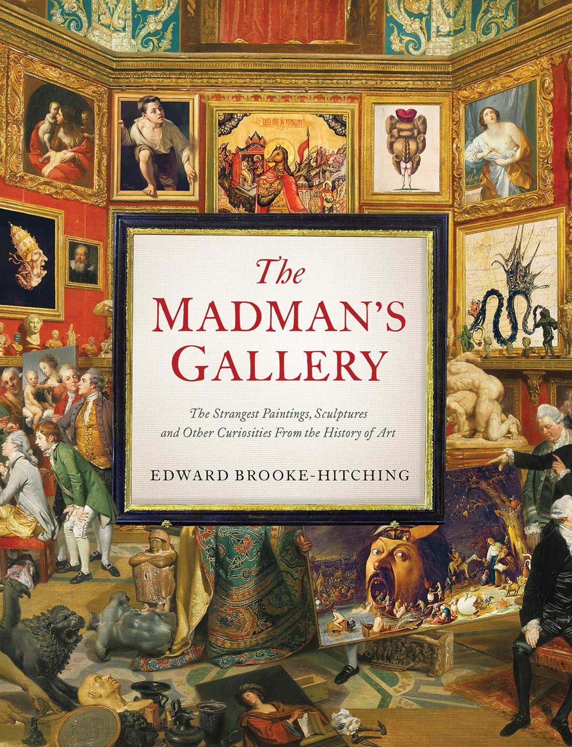 The Madman’s Gallery